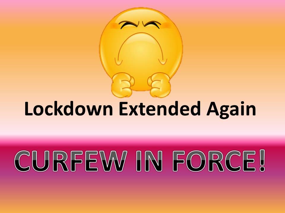 Lockdown Extended With Curfew